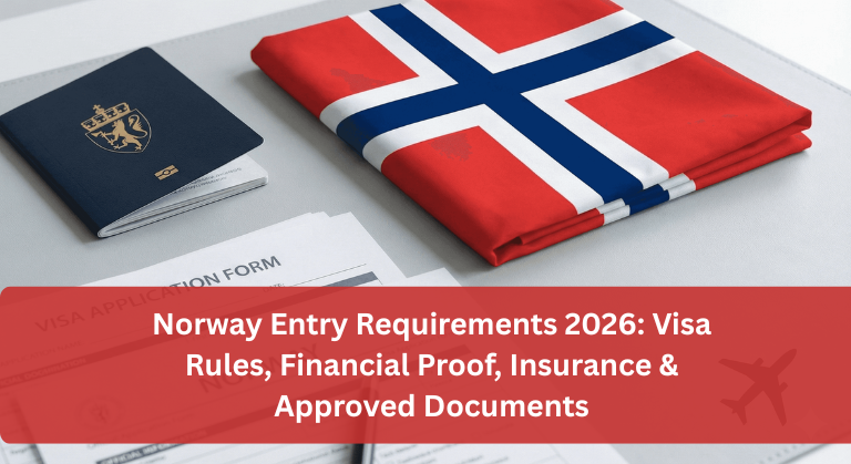Norway Entry Requirements 2026 Visa Rules, Financial Proof, Insurance & Approved Documents